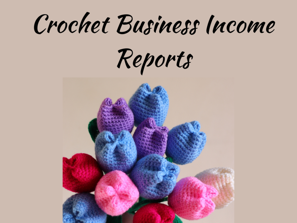 crochet business income reports
